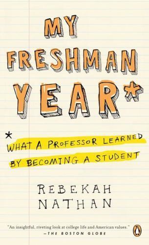 My Freshman Year: What a Professor Lea- paperback, 9780143037477, Rebekah Nathan