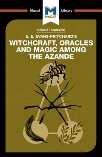 An Analysis of E.E. Evans-Pritchard’s Witchcraft, Oracles and Magic Among the