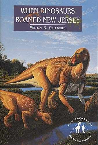 When Dinosaurs Roamed New Jersey – Paperback, by Gallagher William – Very Good