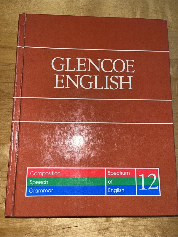 GLENCOE ENGLISH: SPECTRUM OF ENGLISH 12:COMPOSITION, SPEECH, GRAMMAR homeschool