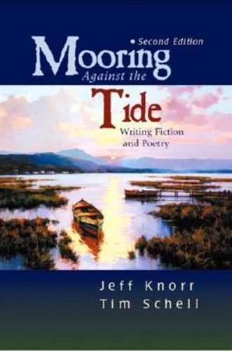 Mooring Against the Tide: Writing Fiction and- paperback, Jeff Knorr, 0131787853