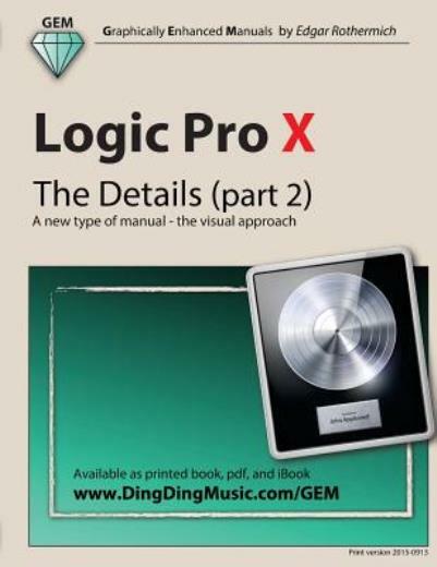 Logic Pro X – The Details (Part 2): A New Type Of Manual – The Visual Approach