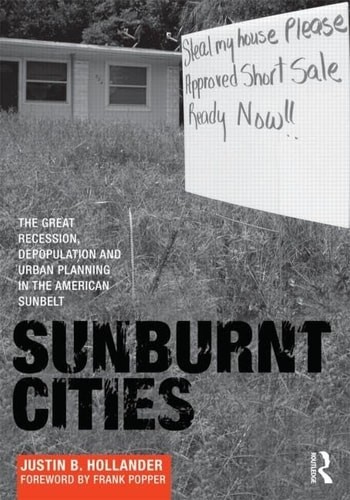 Sunburnt Cities: The Great Recession, Depopulation and Urban Planning in the Ame