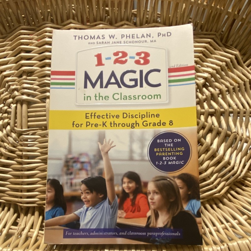 1-2-3 Magic in the Classroom by Phelan & Schonour, Sourcebooks, Discipline