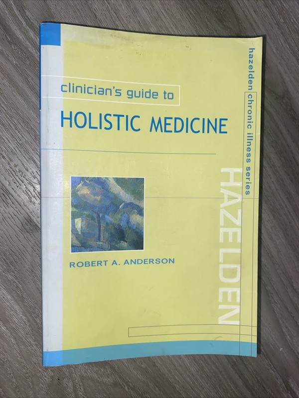 Clinician’s Guide to Holistic Medicine by Anderson, Robert A.
