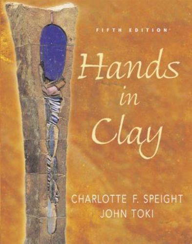 Hands in Clay with Expertise by Charlotte Speight; John Toki