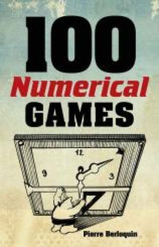 100 Numerical Games by Berloquin, Pierre