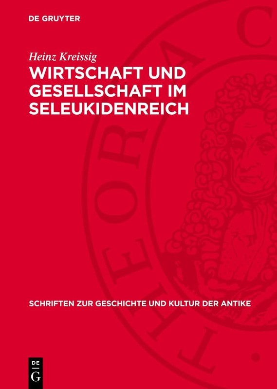 Wirtschaft und Gesellschaft im Seleukidenreich: Die Eigentums- und die Abhäng…