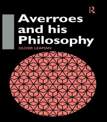 Averroes and His Philosophy by Oliver Leaman: Used