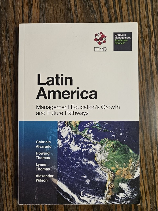 Latin America : Management Education’s Growth and Future Pathways