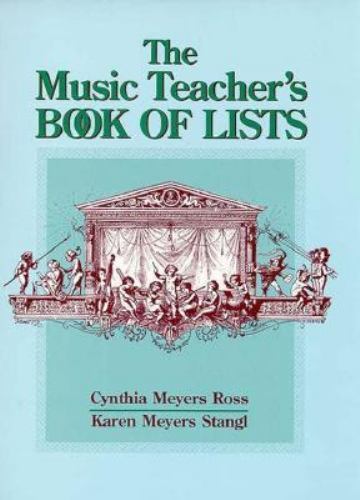 The Music Teacher’s Book of Lists, Ross, Cynthia Meyers,Stangl, Karen Meyers, 97