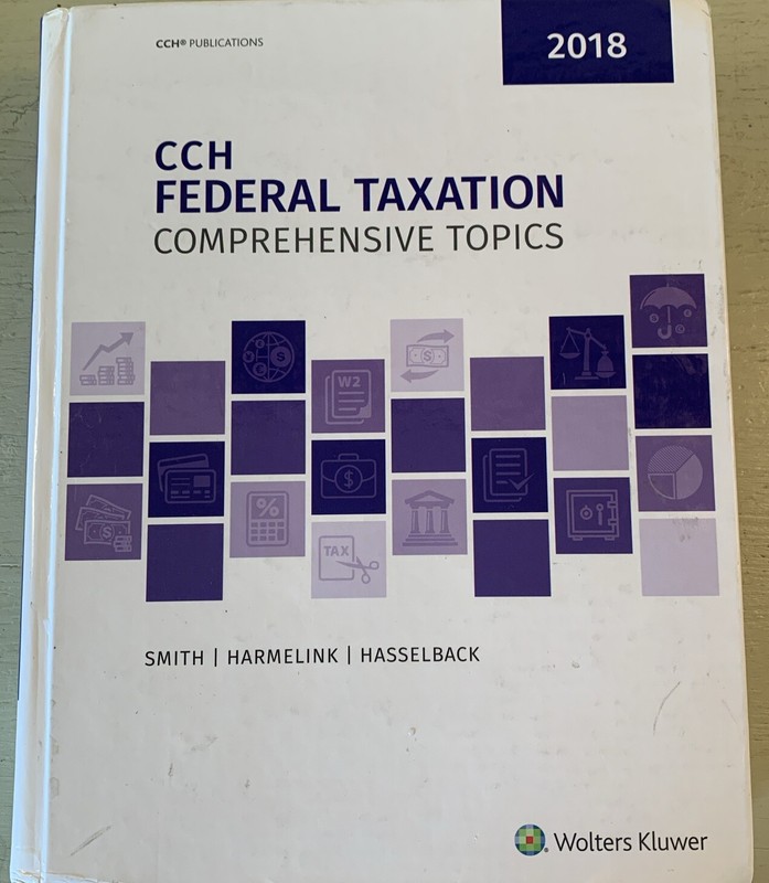 CCH Federal Taxation 2018: Comprehensive Topics, Hardcover by Smith, Ephraim…