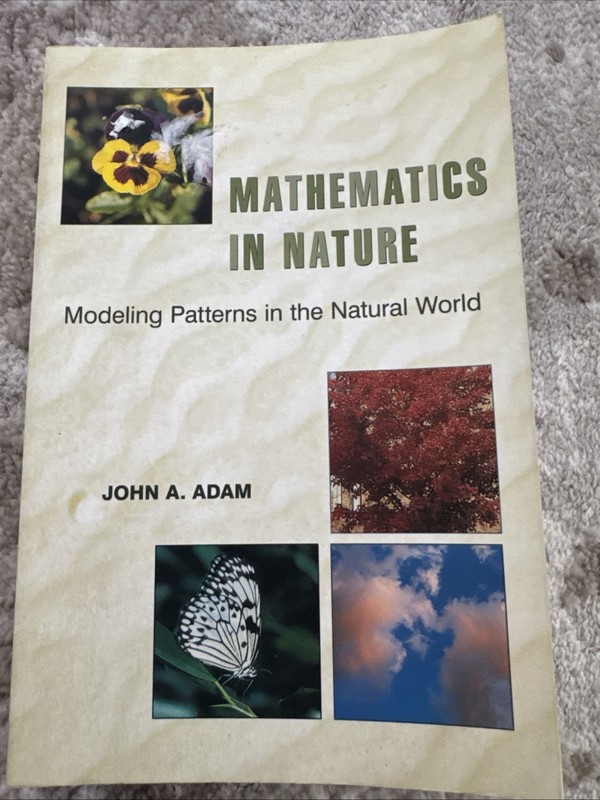 MATHEMATICS IN NATURE Modeling Patterns in the Natural World, PB, John Adam