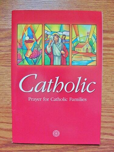Catholic Prayer for Catholic Families (Christ Our Life 2009) – Paperback – GOOD
