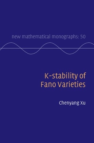Chenyang Xu K-stability of Fano Varieties (Hardback) (UK IMPORT)