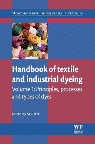 Handbook of Textile and Industrial Dyeing : Principles, Processes and Types o…