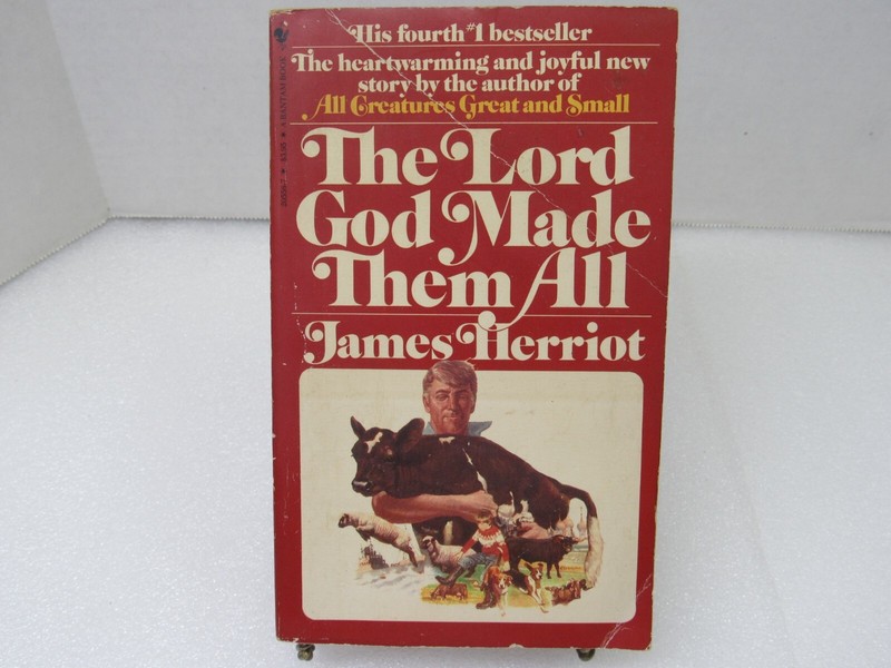 The Lord God Made Them All by James Herriot Bantam Books, Inc. Paperback 1982