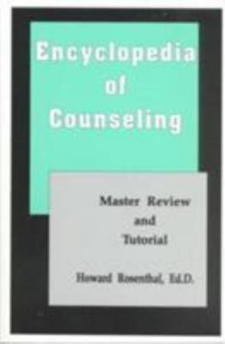 Encyclopedia of Counseling by Rosenthal, Howard