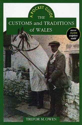 The Customs and Traditions of Wales: A Pocket Guide – Paperback – VERY GOOD