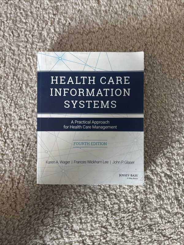 Health Care Information Systems : A Practical Approach for Health Care 4th Ed