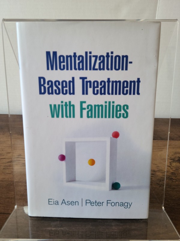 Mentalization-Based Treatment With Families, Hardcover by Asen, Eia; Fonagy, …