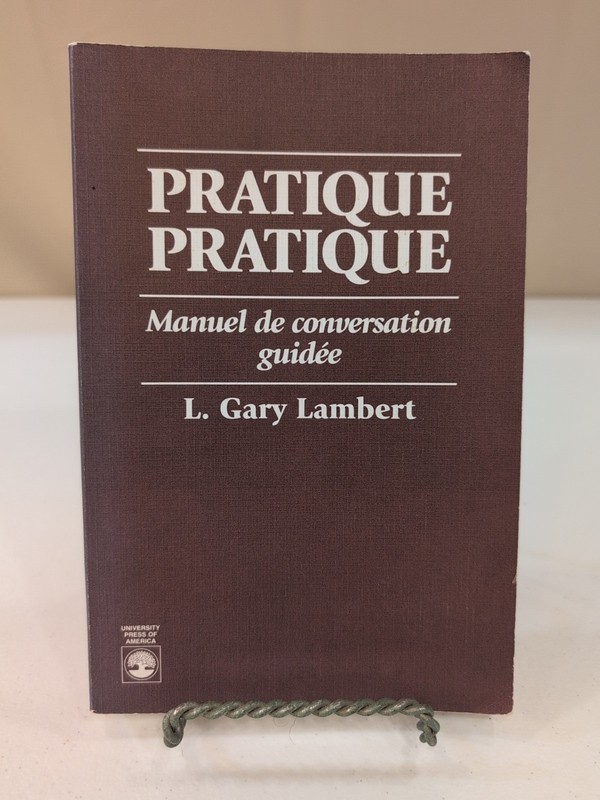 Pratique Pratique : Manuel de Conversation Guidee by L. Gary Lambert (1995,…