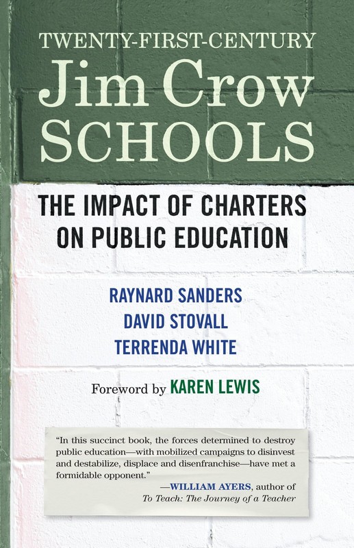 Twenty-First-Century Jim Crow Schools: The Impact of Charters on Public Educ…
