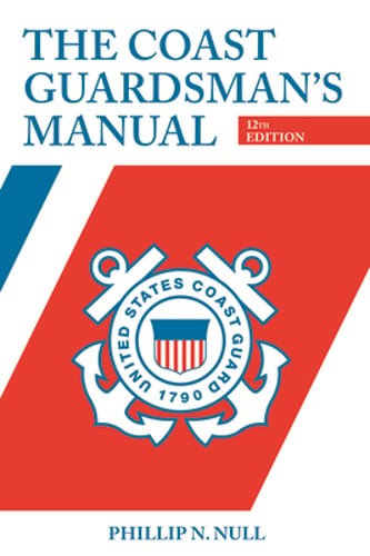 The Coast Guardsman's Manual, 12th Edition by Phillip Null: Used