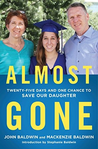 ALMOST GONE: TWENTY-FIVE DAYS AND ONE CHANCE TO SAVE OUR By John Baldwin NEW