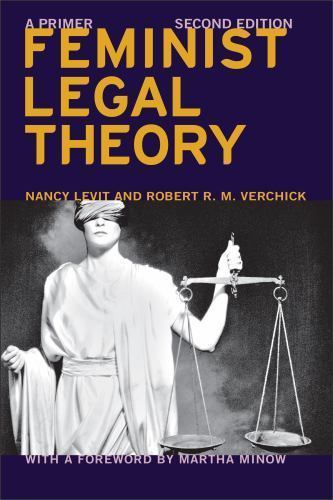 Feminist Legal Theory (Second Edition): A Primer (Critical America, 74), Levit,