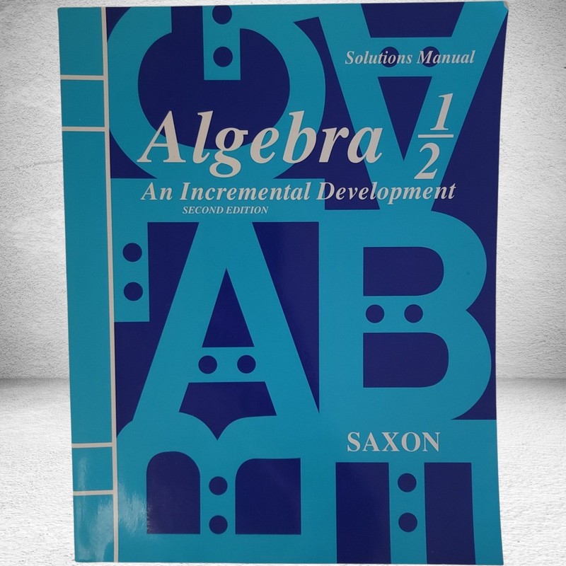 Algebra 1/2 Saxon 1993 2nd Ed Solutions Manual Illus Mathematics PB