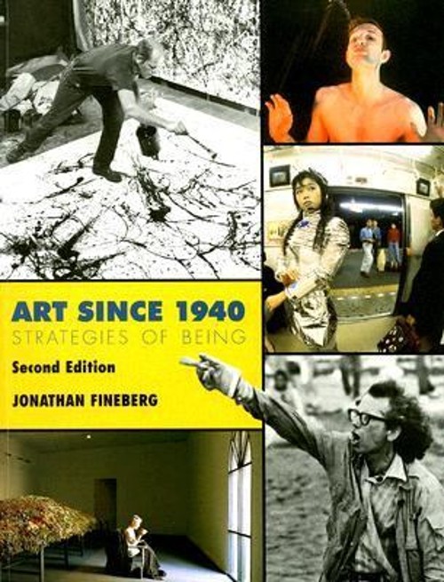 Art Since 1940 : Strategies of Being Paperback Jonathan Fineberg