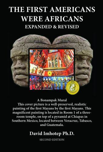 First Americans Were Africans: Expanded and Revised (Second Edition) by Imhotep