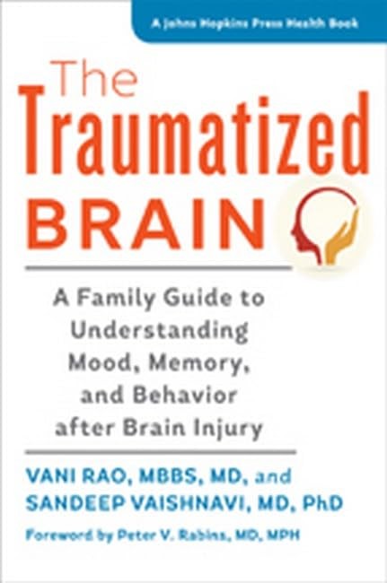 The Traumatized Brain: A Family Guide to Understanding Mood, Memory, and Beh…