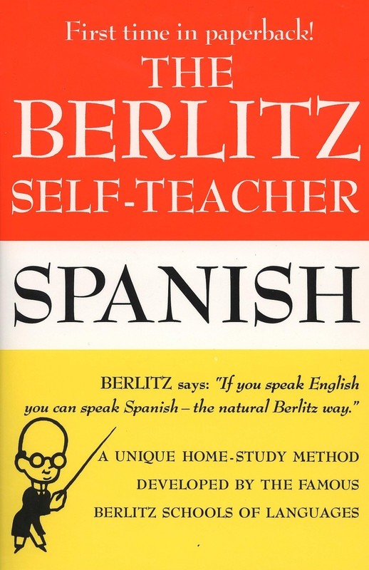 The Berlitz Self-Teacher — Spanish: A Unique Home-Study Method Developed by…