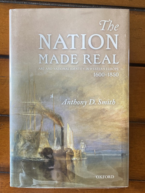 THE NATION MADE REAL: ART AND NATIONAL IDENTITY IN WESTERN EUROPE, 1600-1850