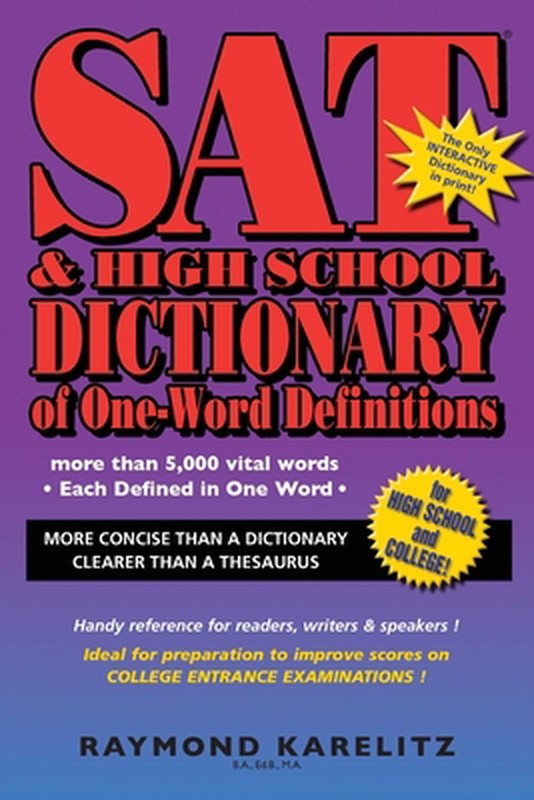 SAT & High School Dictionary of One-Word Definitions by Raymond Karelitz (Englis