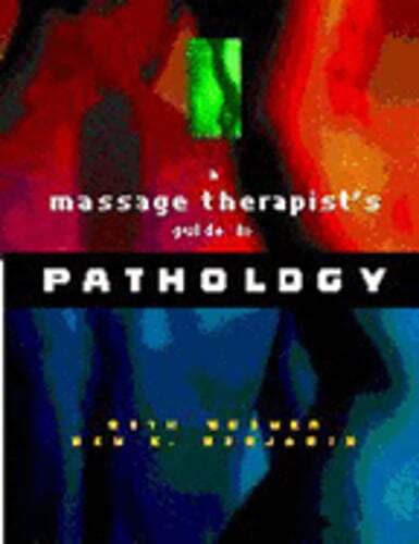 A Massage Therapist’s Guide to Pathology by Ruth Werner: Used