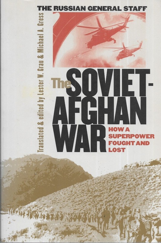 THE SOVIET-AFGHAN WAR: HOW A SUPERPOWER FOUGHT AND LOST 2002 Paperback Edition