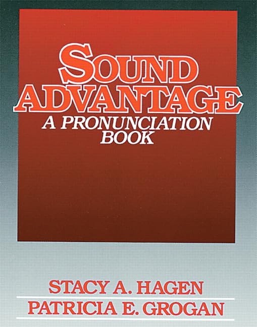 Sound Advantage: A Pronunciation Book, Grogan, Patricia