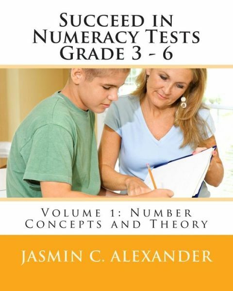Succeed In Numeracy Tests Grade 3 – 6 Volume 1 – Number Concepts