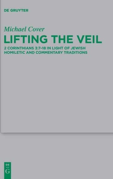 Lifting The Veil: 2 Corinthians 3:7-18 In Light Of Jewish Ho…