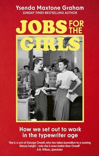 Jobs for the Girls: How We Set O… by Maxtone Graham, Ysen Paperback / softback