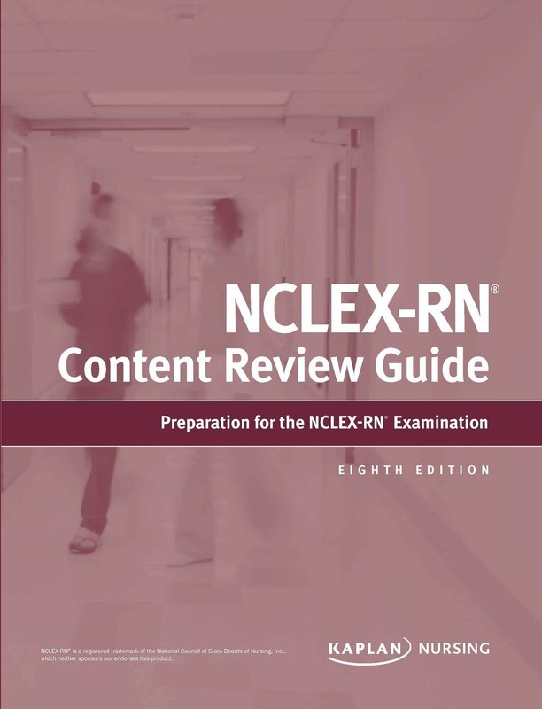 NCLEX-RN Content Review Guide: Preparation for the NCLEX-RN Examination (Kap…