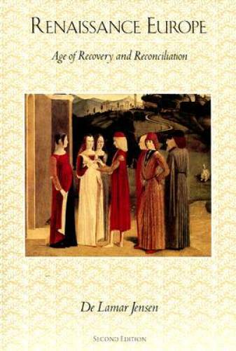 Renaissance Europe: Age of Recovery and Reconciliation, 2nd Edition – GOOD