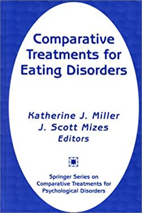 Comparative Treatments of Eating Disorders Katherine J., Mizes, J