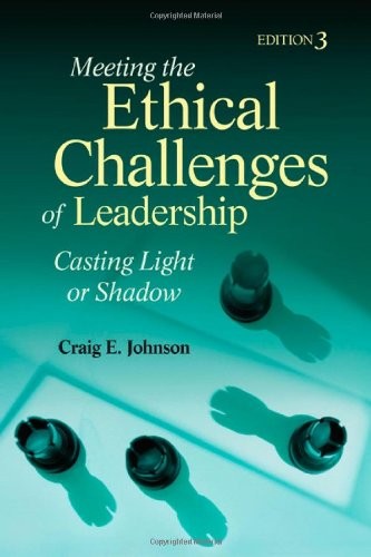 MEETING THE ETHICAL CHALLENGES OF LEADERSHIP: CASTING By Craig E. Johnson *Mint*
