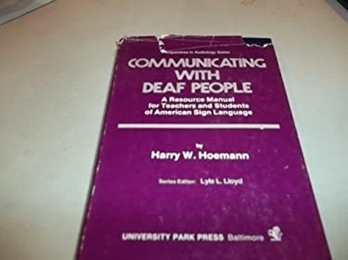 Communicating with Deaf People : A Resource Manual for Teachers a