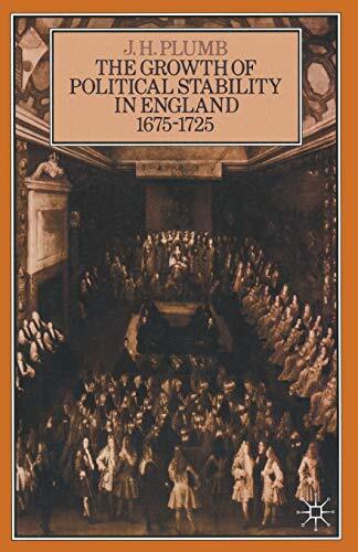 The Growth of Political Stability in England 1675-1725, Plumb 9780333230619-,