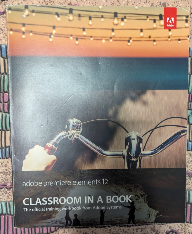 Adobe Premiere Elements 12 Classroom in a Book – Paperback
